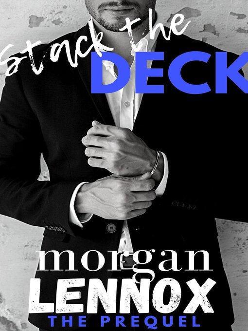 Title details for Stack the Deck by Morgan Lennox - Available
